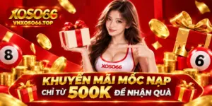 Khuyến mãi mốc nạp chỉ từ 500K để nhận quà