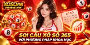 Soi cầu xổ số 365 với phương pháp khoa học