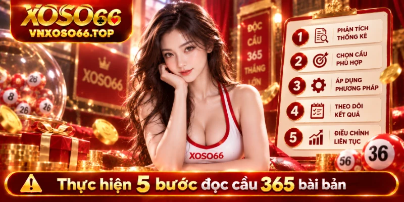 Thực hiện 5 bước đọc cầu 365 bài bản